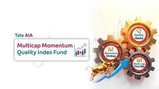 Presenting Tata AIA Multicap Momentum Quality Index Fund