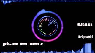 MrSyntaxtDE Musik -- Bad Chick   [HD] [Trap]
