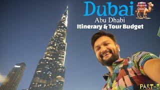 Dubai Abu Dhabi Tourist Places | Dubai Itinerary & Dubai Tour Budget | Dubai Complete Travel Guide