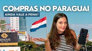 COMPRAS NO PARAGUAI em 2024 | Vale a pena comprar em Ciudad del Este?