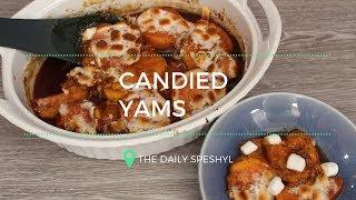 Candied Yams | The Daily Speshyl | Holiday Series