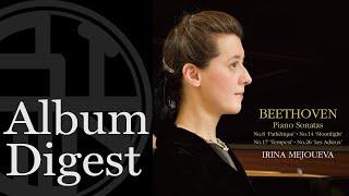 Irina Mejoueva - Beethoven: Piano Sonatas ‘Pathétique’・‘Moonlight’・'Tempest'・'Les Adieu'【Digest!】