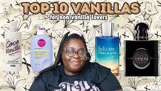 Top 10 Vanillas|My Favorite Vanilla Products From A Non Vanilla Lover|