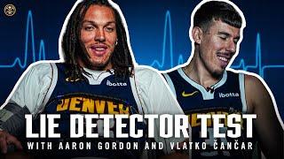 Aaron Gordon and Vlatko Čančar Take A Lie Detector Test