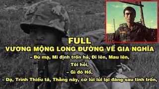 [FULL] - KÝ ỨC GIA NGHĨA CỦA VƯƠNG MỘNG LONG | Hồi Ký Miền Nam VN