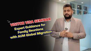 Visitor Visa Seminar  | Guidance by AUM Global Migration for Applicants with Prior Refusals!