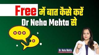 FREE consultation With Dr. Neha Mehta