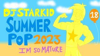 DJ Starkid Mashup - SummerPop 2023 (I'm So Mature)