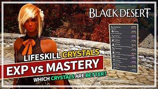 Lifeskill EXP vs Mastery Crystals - Which is better? | Black Desert