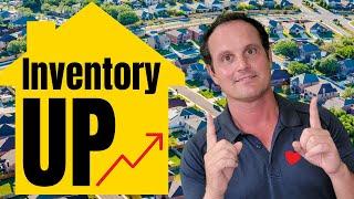 Housing Market Inventory Increasing!  Southern California Housing Market Report