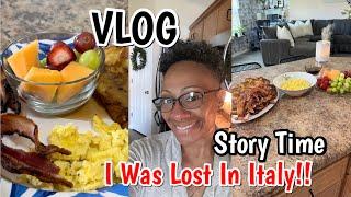 VLOG | DITL | MAKE BRUNCH WITH ME | STORY TIME | I WAS LOST IN ITALY