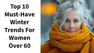 Winter Fashion 2025: 10 Must-Have Wardrobe Essentials For Women Over 50 & 60