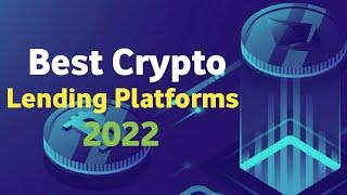 Best Crypto Lending Platforms 2022