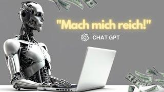 Reich durch AI: 6 Wege um mit Chat GPT und KI Geld zu verdienen.