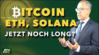 Bitcoin, Ethereum, Solana: Jetzt noch long?