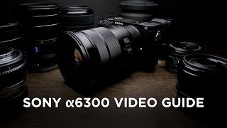 Sony a6300 Guide Now Available