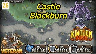 Kingdom Rush / Castle Blackburn ( Veteran ) - All Modes / Gameplay Walkthrough