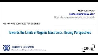 Prof. Keehoon Kang, Towards the Limits of Organic Electronics: Doping Perspectives