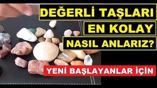 Değerli Taşlar Nasıl Anlaşılır | Yeni Başlayanlar İçin Başlangıç Videosu