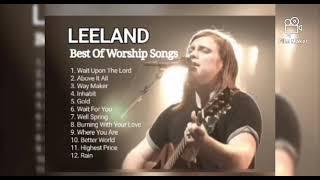 LEELAND - The Best Worship Songs || Christian Worship Songs