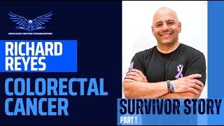 Richard Reyes: Colorectal Cancer Survivor Story Part 1