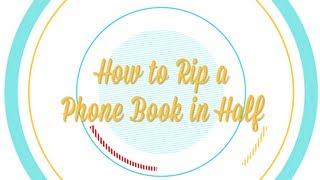How to Rip a Phonebook in Half -- Be More Interesting (Pt. 2 of 8)
