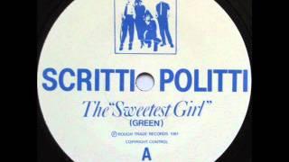 Scritti Politti - The "Sweetest Girl"  (7" version)
