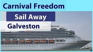 Carnival Freedom Sail Away - Port of Galveston