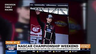 ARCA driver Bradley Erickson gearing up for NASCAR Championship Weekend