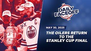 The Oilers Return to the Stanley Cup Final | Daily Faceoff LIVE w/Frank Seravalli