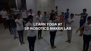 Want to learn yoga at SP Robotics Maker Lab?