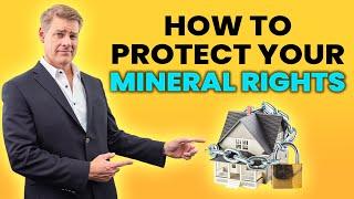 How Real Estate Investors Protect Their Mineral, Oil & Gas Rights