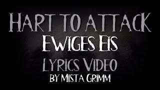 Hart To Attack - Ewiges Eis (Lyrics Video)