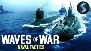 Exploring Global Naval Defense | Military History Movie | Waves Of War: Naval Tactics