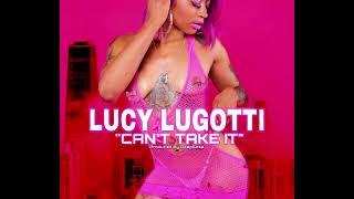 LUCY LUGOTTI “CAN’T TAKE IT (OFFICIAL AUDIO)” PROD. BY REAPSOSA