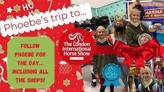 Phoebe visits the London International Horse Show and hits the shopping village!