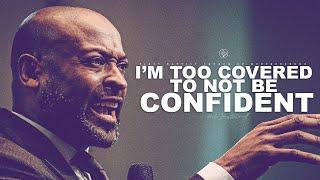 Sunday Sermon | "I'm Too Covered To Not Be Confident" with Pastor James McCarroll