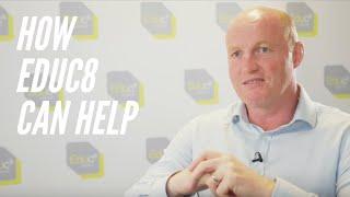 Martyn Williams on how Educ8 could have helped him and others