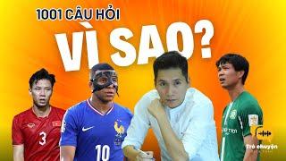 Trò chuyện giữa tuần | Từ Công Phượng, Quế Ngọc Hải đến Mbappe và 1001 câu hỏi tại sao?