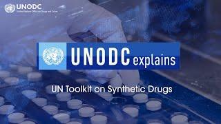 UNODC explains  about the UN Toolkit on Synthetic Drugs