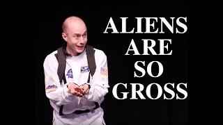 Astronaut Must Respect Disgusting Aliens - Josh Tobin