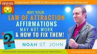 Why Your Positive Affirmations Aren't Working & How to Fix Them!| Noah St. John | Afformations