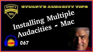 Stuart's Audacity Tips 067 - Installing Multiple Audacities (Mac)