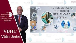 Resilience of the Dutch healthcare system | VBHC Expert Series | VBHC Video Series