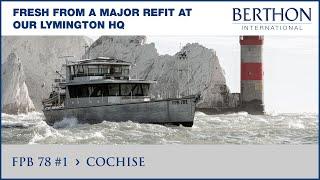 FPB 78-01 (COCHISE), with Sue Grant - Yacht for Sale - Berthon International Yacht Brokers