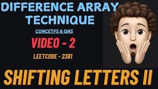 Shifting Letters II | Leetcode 2381 | Difference Array Technique: Concepts & Questions - 2 | MIK