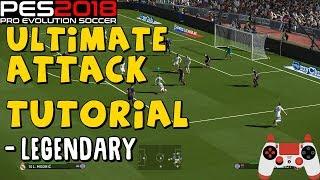 PES 2018 ULTIMATE ATTACK TUTORIAL