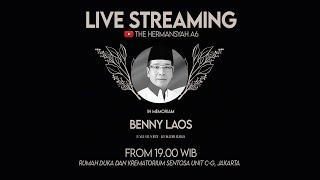 LIVE STREAMING RANGKAIAN ACARA DI RUMAH DUKA (ALM. BENNY LAOS)