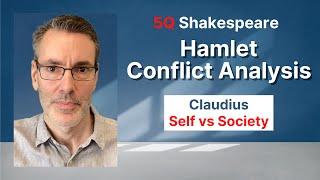 Hamlet Theme and Conflict Analysis: Self vs Society - Claudius