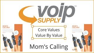 Value By Value: Mom's Calling | VoIP Supply Core Values